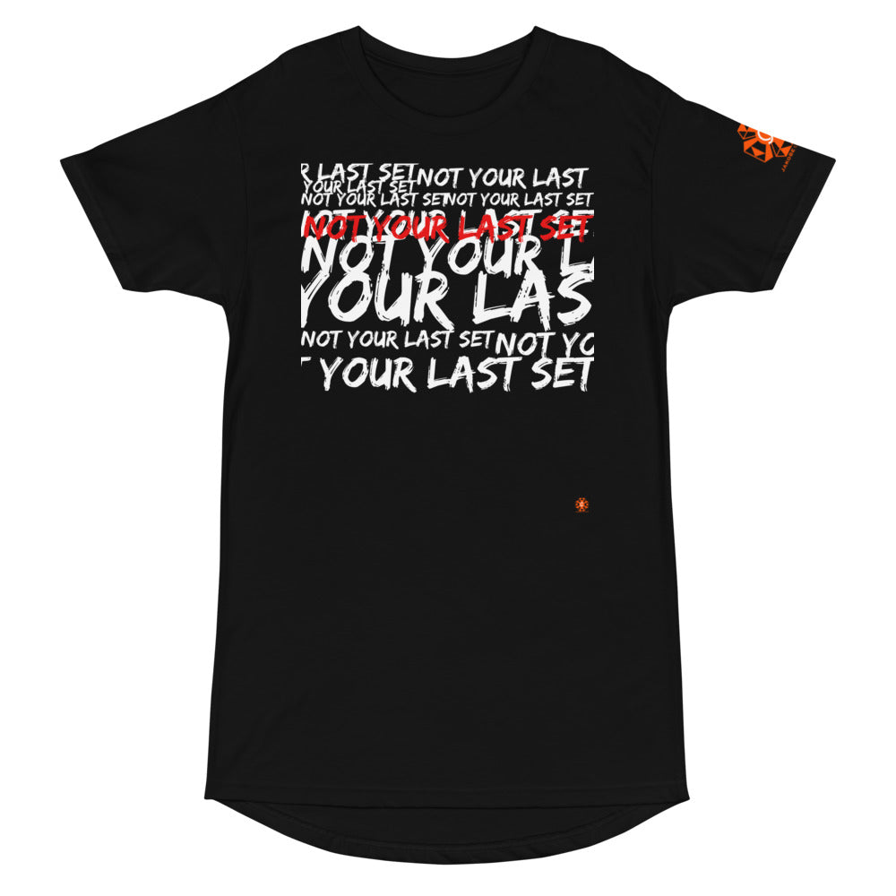 Not Your Last Set motivational gym Long Body Urban Tee