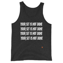 Load image into Gallery viewer, Your Set is Not Done gym motivation design Athletic Unisex Tank Top